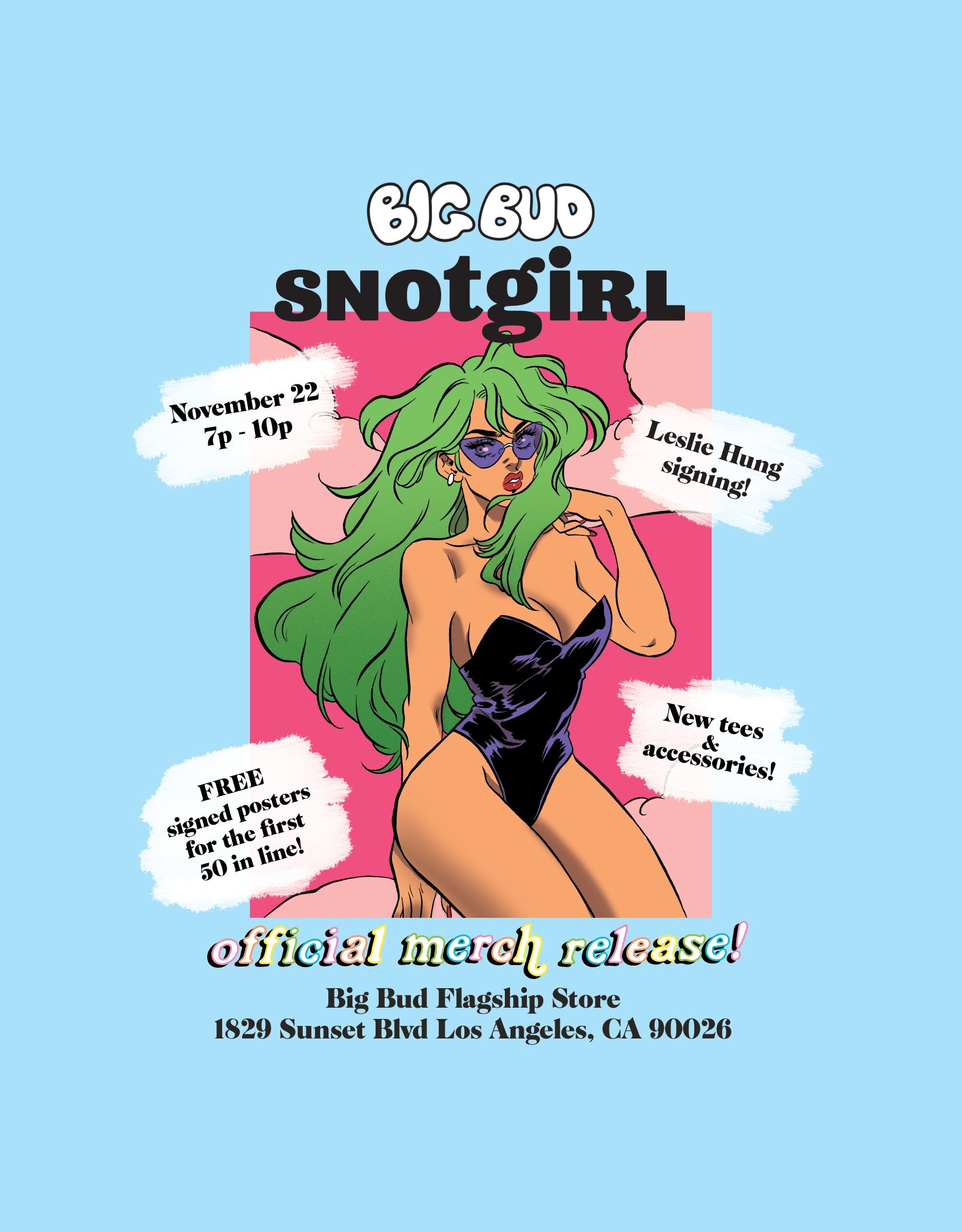 Snotgirl x Big Bud Collaboration Launch Party 11/22!!!