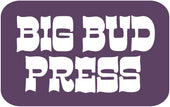 BIG BUD PRESS