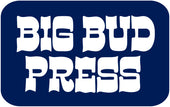 BIG BUD PRESS