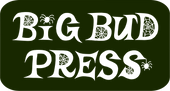 BIG BUD PRESS