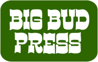 BIG BUD PRESS