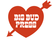 BIG BUD PRESS